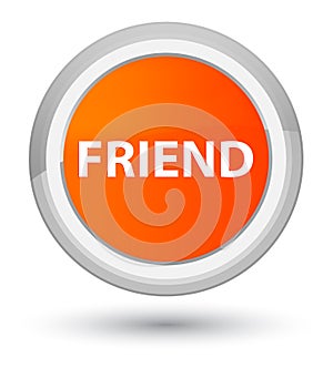 Friend prime orange round button