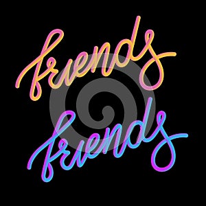 Friends 3D slogan modern Fashion Slogan for T-shirt graphic vector Print