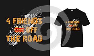 Friends Off The  Road Vintage T shirt Design , template, apparel, vector.