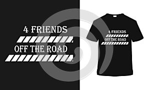 Friends on the road t shirt design, typography t shirt, template, apparel.