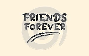 friendship day Friends Forever text slogan t-shirt logo gift card design calligraphy vector illustration