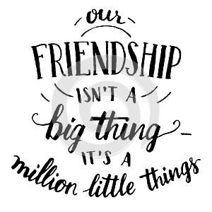 Friendship hand-lettering and calligraphy quote