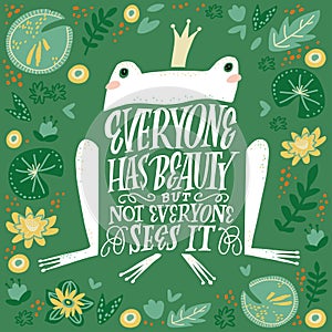 Frog with quote - flat hand drawn vector illustration. Cute cartoon character with floral background. Everything has