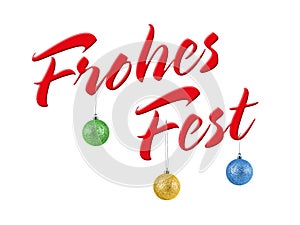 Frohes Fest Merry Christmas in German, Christmas lettering with Christmas balls