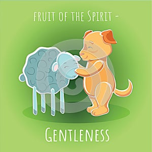 Fruit of the Spirit - Gentleness - meekness