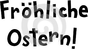 `FrÃ¶hliche Ostern` hand drawn vector lettering in German
