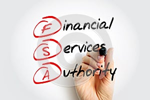 FSA Financial Services Authority - quasi-judicial body accountable for the regulation of the financial services industry, acronym