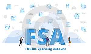 fsa flexible spending account concept with big words and people surrounded by related icon with blue color style