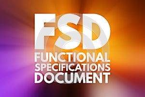FSD - Functional Specifications Document acronym