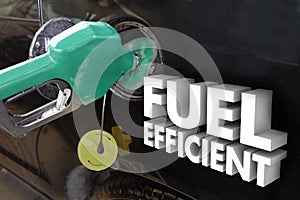 Fuel Efficient Words Gasoline Power Filling Tank Station