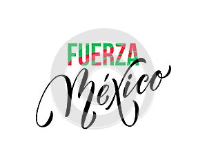 Fuerza Mexico lettering Independence day Mexican vector national symbol flag color photo