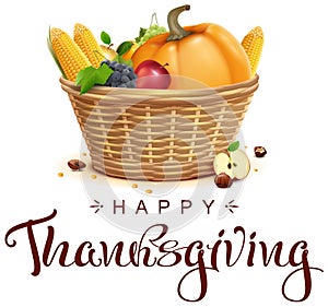 Full basket of fruits and vegetables Thanksgiving symbol. Happy thanksgiving text template lettering greeting card