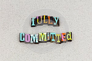 Full committed determination commitment responsibility accountability values action