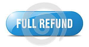 full refund button. full refund sign. key. push button.