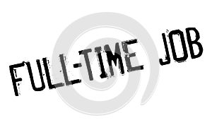 Full-Time Job rubber stamp