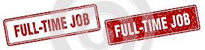 Full-time job stamp set. full-time job square grunge sign