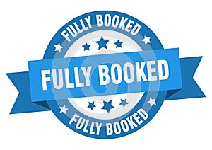 fully booked round ribbon isolated label. fully booked sign.