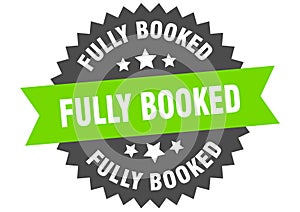 fully booked sign. fully booked round isolated ribbon label.