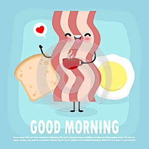 Fun breakfast, good morning funny food, Cute bacon holding coffee cup, fried egg, toast, isolated on background for card, poster,