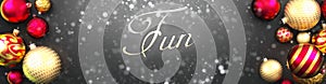 Fun and Christmas,fancy black background card with Christmas ornament balls, snow and an elegant word Fun, 3d illustration