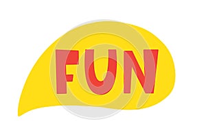 Fun speech bubble. Comic Chat Sticker with handwritten word expression