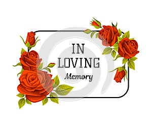 Funeral Red Rose Rectangular Frame with In Loving Memory Quote and Inscription Vector Illustration