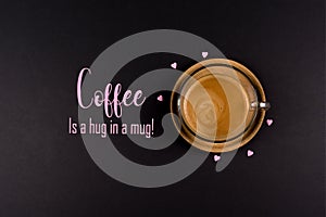 Funny Coffee Memes, `Coffee, is a hug in a mug`