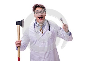 The funny doctor with axe isolated on white