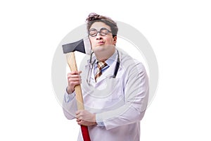 The funny doctor with axe isolated on white