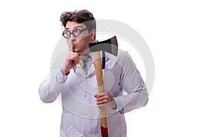 The funny doctor with axe isolated on white