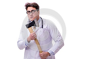 The funny doctor with axe isolated on white