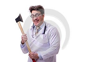 The funny doctor with axe isolated on white