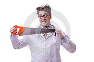 The funny doctor with saw isolated on white