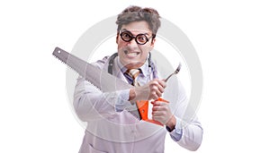 Funny doctor with saw isolated on white