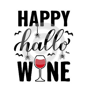 Funny Halloween quote. Happy Hallowine lettering with glass of wine. Vector template for greeting card, banner