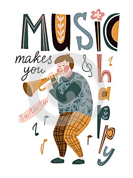 Funny musician playing a trumpet and lettering - `Music makes you happy`. Vector illustration for music festival, jazz concert.