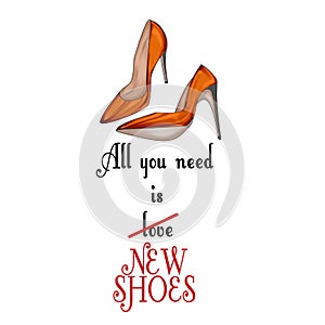 Funny Quotation on White background and stiletto shoes