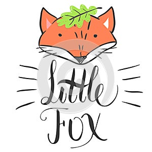 Funny red fox head with acorn leaf and lettering inscription. Illustration about animals for children design. Cartoon