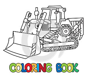 Funny small bulldozer with eyes. Coloring book