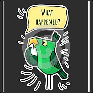 Funny sticker green bird with bubble What happened photo