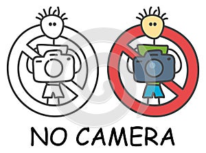 Funny vector stick man with a camera in children`s style. No camera no photo sign red prohibition. Stop symbol. Prohibition icon.