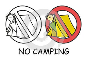 Funny vector stick man sitting in a tent in children`s style. No camping sign red prohibition. Stop symbol. Prohibition icon