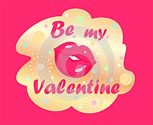 Funny in viva magenta color banner or sticker for social media greeting with sexy hot pink colored lips and Be my Valentine letter