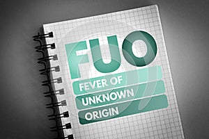 FUO - Fever of Unknown Origin acronym