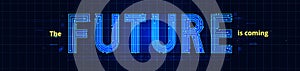 Future is coming vector banner. Technology simple type tech design. Geometric modern font. Futuristic style.