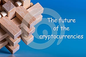 The Future of Cryptocurrencies. Trading concept with brainteaser