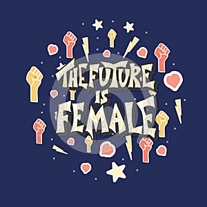 The future is female. Vector hand drawn quote