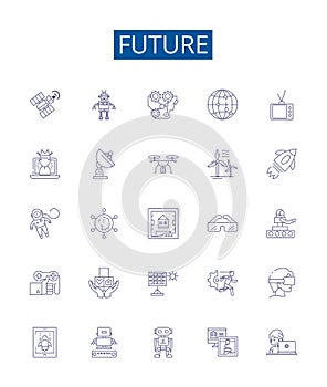 Future line icons signs set. Design collection of Futurity, Prospect, Later, Outlook, Foresee, Destiny, Coming, Endure