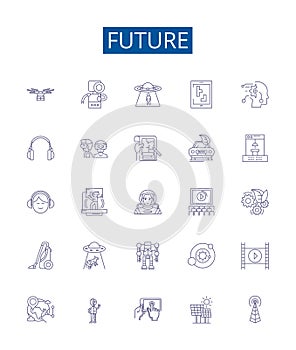 Future line icons signs set. Design collection of Futurity, Prospect, Later, Outlook, Foresee, Destiny, Coming, Endure