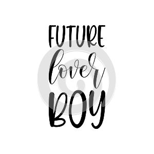 future lover boy black letter quote